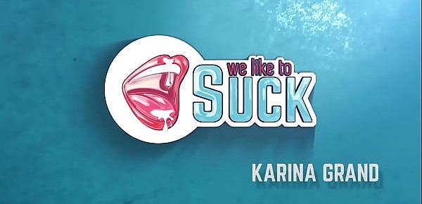  Karina Grand Sucking Cock And Messy Facial